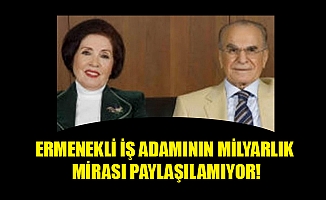 ERMENEKLİ İŞ ADAMININ MİLYARLIK MİRASI PAYLAŞILAMIYOR!