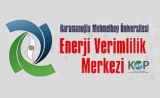 KOP Enerji Verimliliği Merkezi Karaman’da Kurulacak