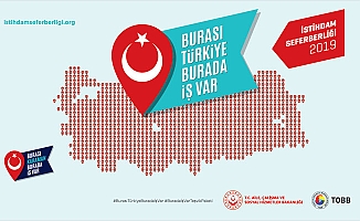 KTSO'DAN İSTİHDAM ÇAĞRISI : “BURASI TÜRKİYE, BURADA İŞ VAR" İSTİHDAM SEFERBERLİĞİ 2019