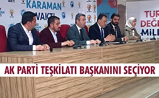 AK PARTİ TEŞKİLATI BAŞKANINI SEÇİYOR