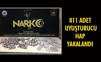 811 ADET UYUŞTURUCU HAP YAKALANDI