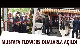 MUSTAFA FLOWERS DUALARLA AÇILDI