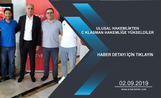 ULUSAL HAKEMLİKTEN C KLASMAN HAKEMLİĞE YÜKSELDİLER