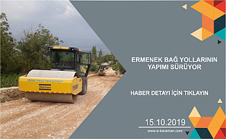 ERMENEK BAĞ YOLLARININ YAPIMI SÜRÜYOR