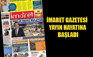 İMARET GAZETESİ YAYIN HAYATINA BAŞLADI