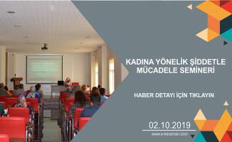 KADINA YÖNELİK ŞİDDETLE MÜCADELE SEMİNERİ