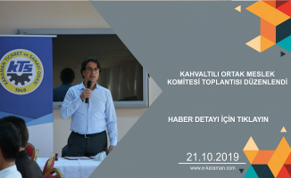 KAHVALTILI ORTAK MESLEK KOMİTESİ TOPLANTISI DÜZENLENDİ