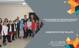 BİLİM KAHRAMANLARI YENİ GÖREVE BAŞLAYAN KAYMAKAMIMIZI MAKAMINDA ZİYARET ETTİ