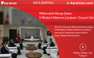 Milletvekili Recep Şeker, İl Müdürü Mehmet Çalışkan’ı Ziyaret Etti