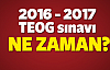 Teog sınavı saat kaçta? 2016