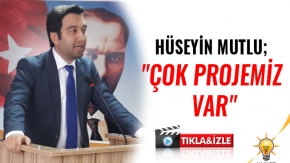 Ak Parti Karaman 3. Sıra Milletvekili Adayı Hüseyin Mutlu