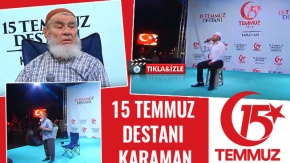 15 TEMMUZ DESTANI KARAMAN