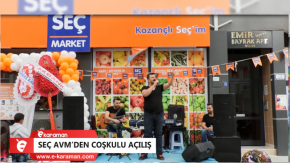 SEÇ AVM'DEN COŞKULU AÇILIŞ